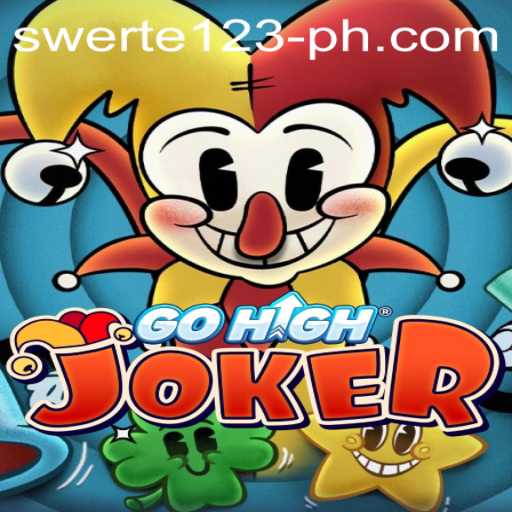 Discover the Thrill of GoHighJoker: Your Guide to Winning at Swerte 123